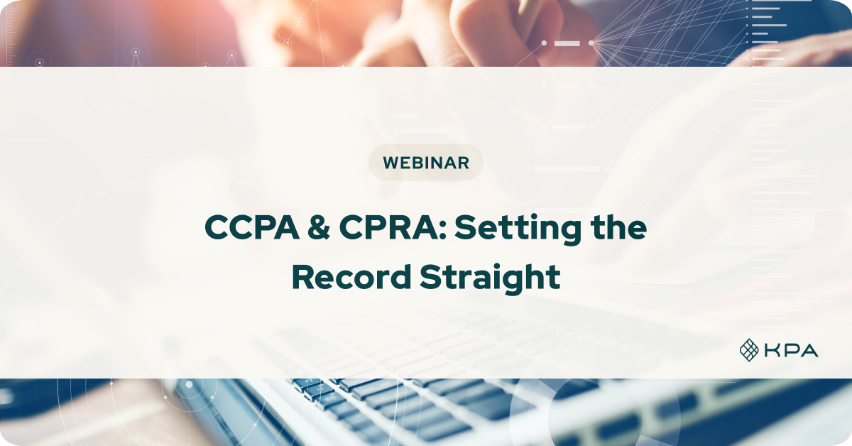 CCPA & CPRA: Setting the Record Straight